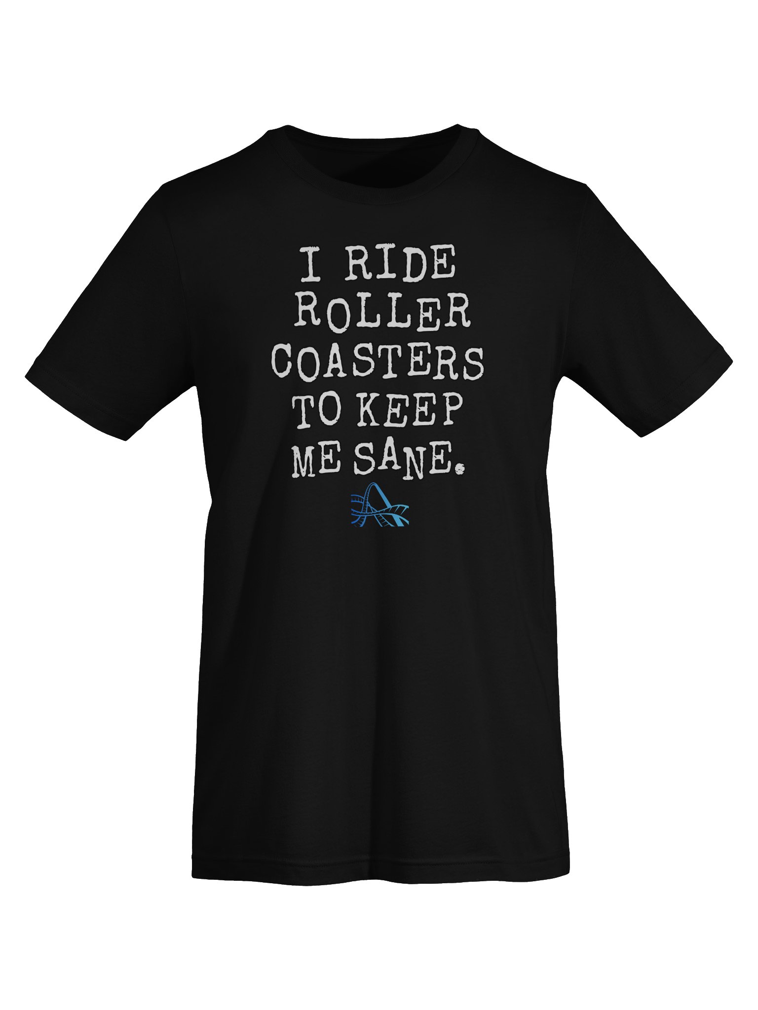 Roller Coasters Keep Me Sane product image (55)
