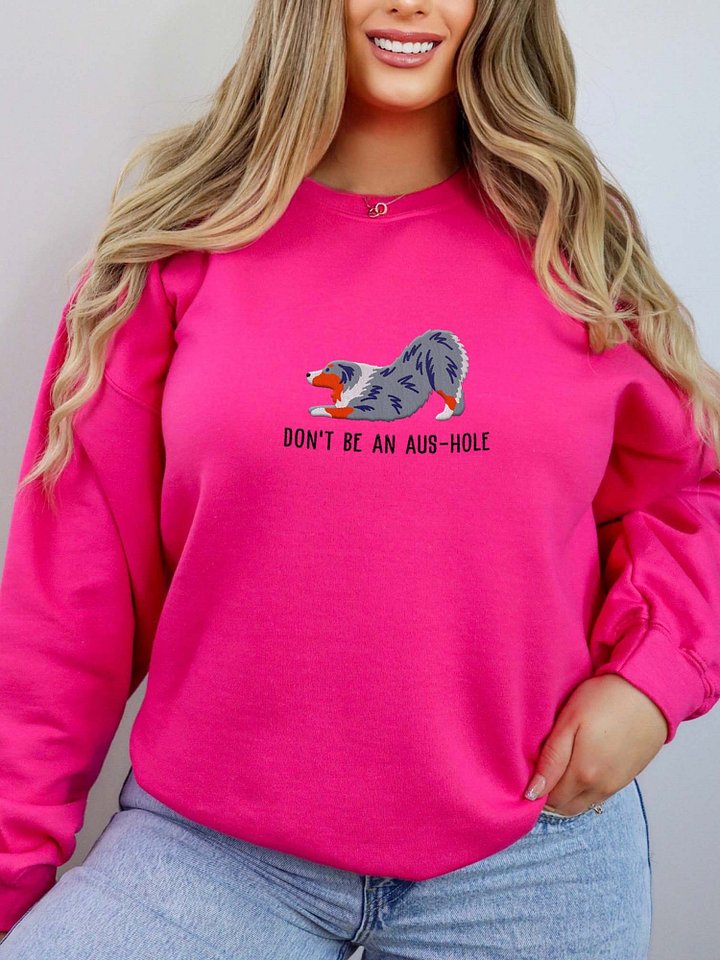 Don't Be an Aus-Hole Sweatshirt(Embroidered) of an Australian Shepherd(Blue Merle) product image (2)