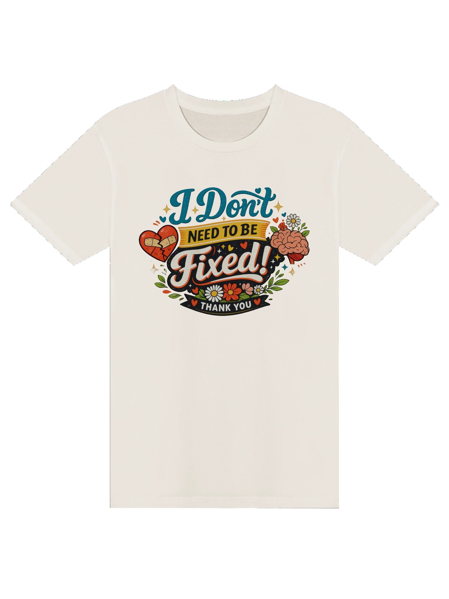I Don't Need to Be Fixed T-Shirt product image (2)