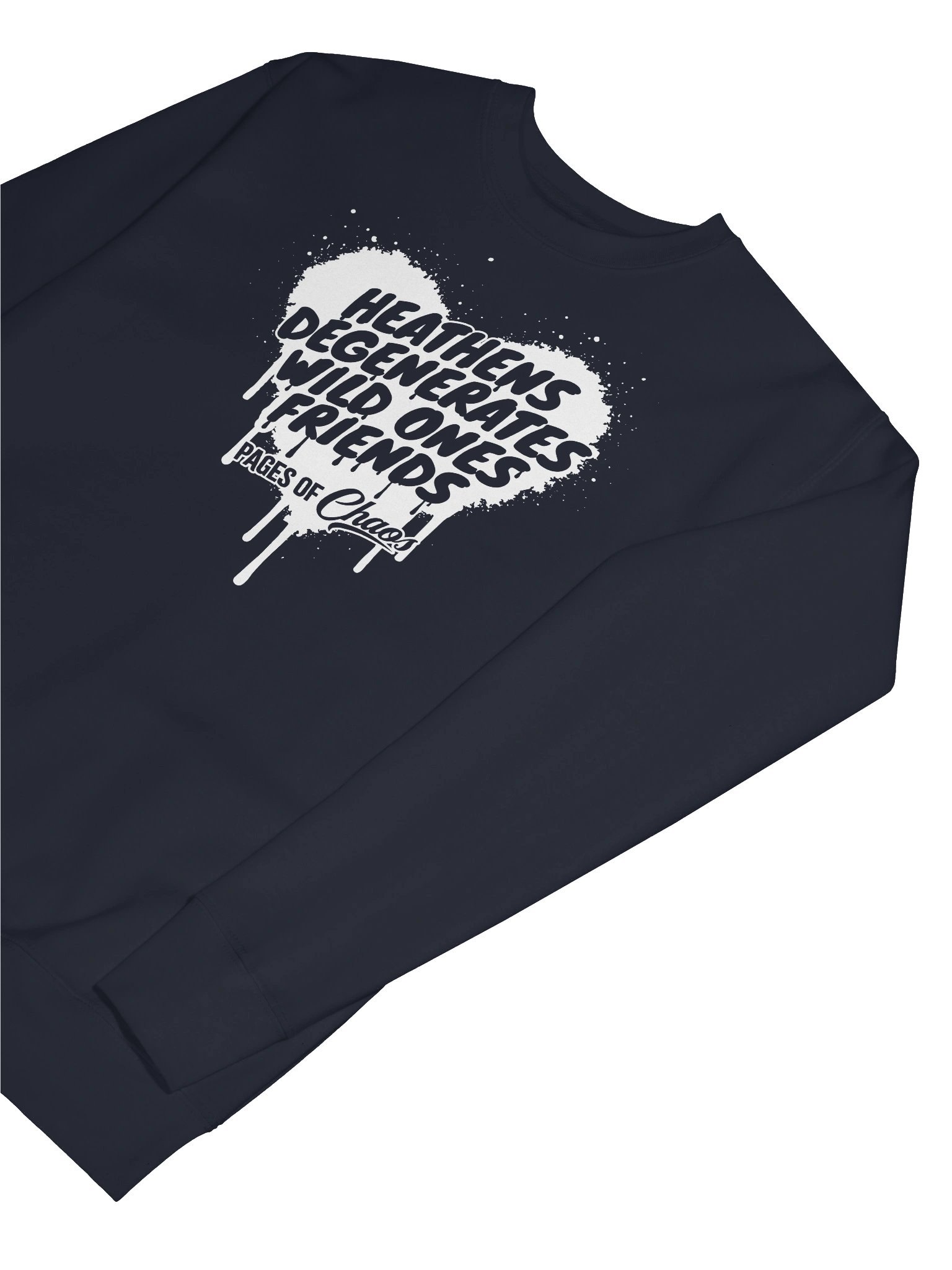 Heathens, Degenerates, Wild Ones, and Friends Sweatshirt (White Text) product image (7)