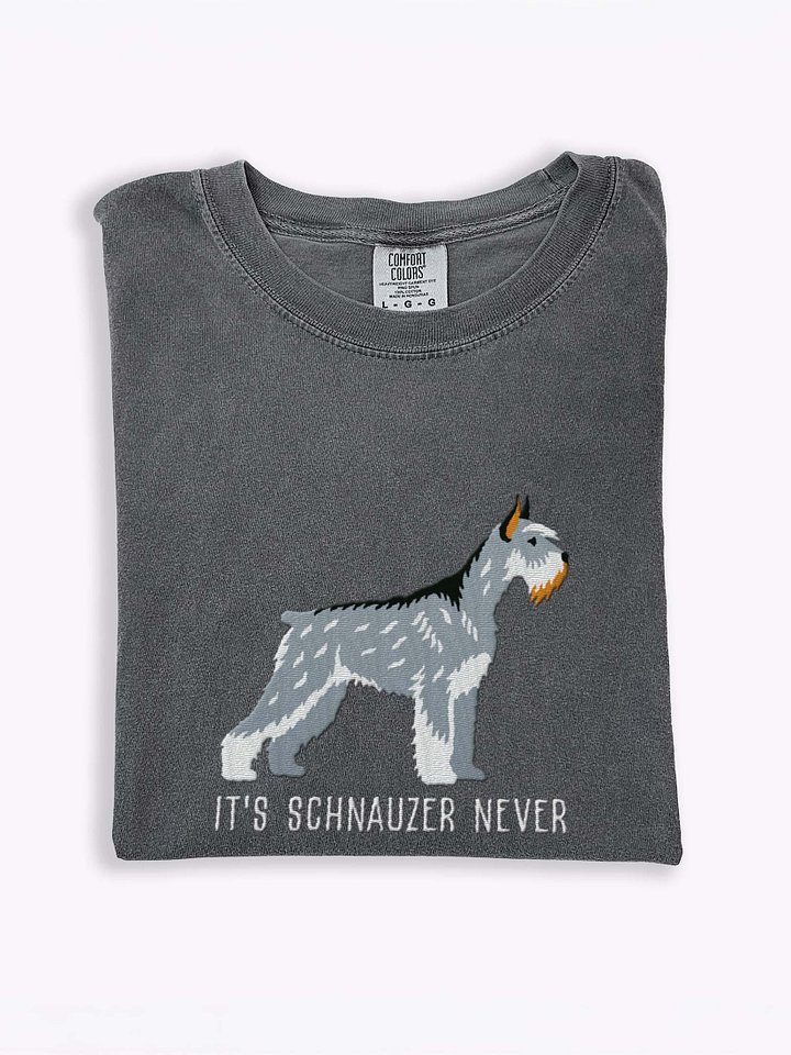 It's Schnauzer Never T-Shirt(Embroidered) of a Giant Schnauzer(Salt & Pepper) product image (1)