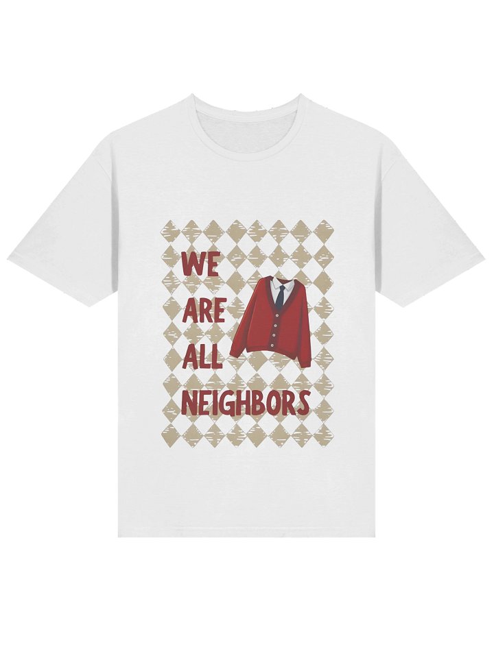 We Are All Neighbors Shirt product image (2)