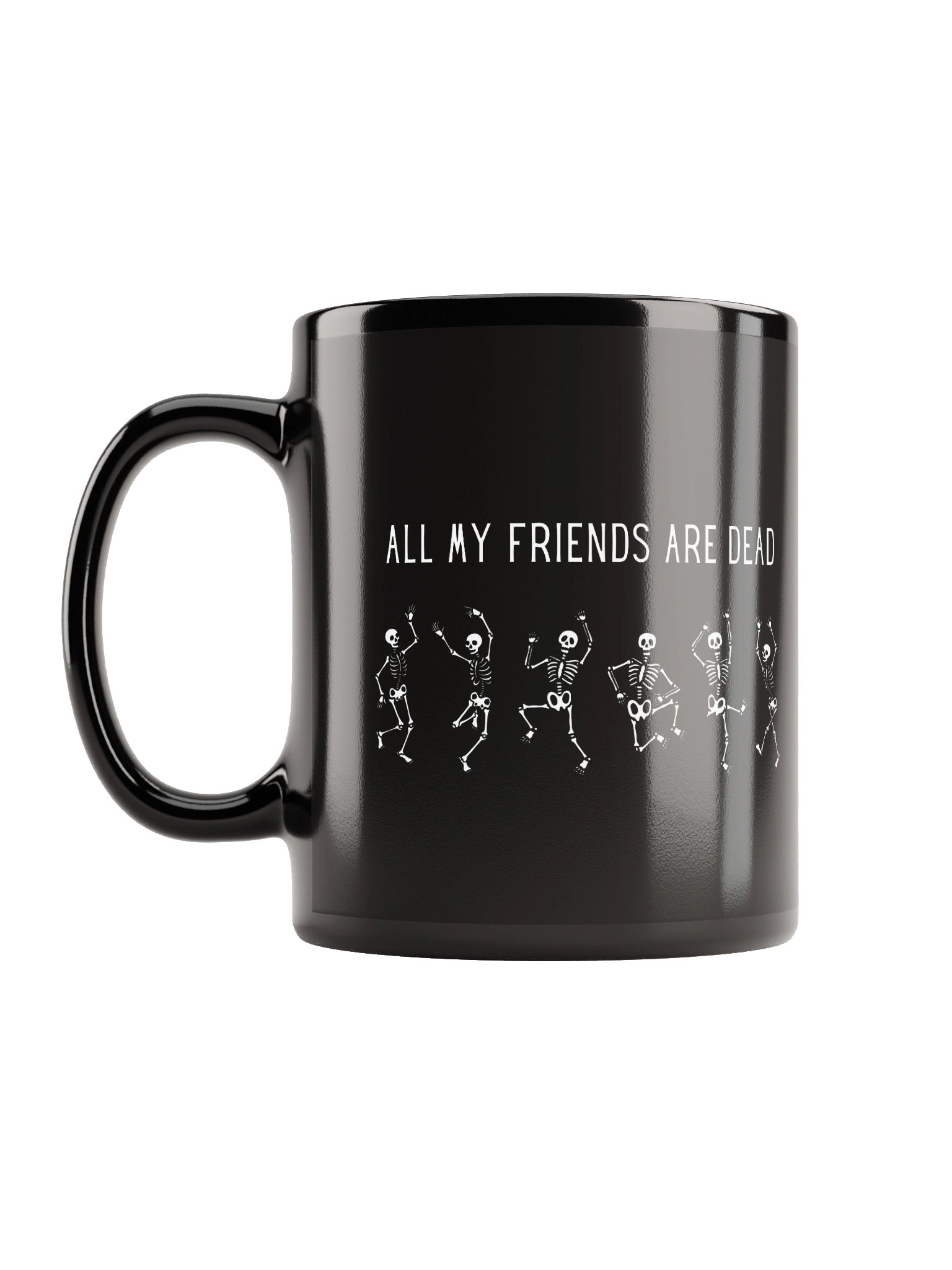 All My Friends Are Dead Mug product image (2)