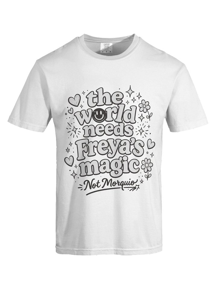 The World Needs Freya’s Magic (Not Morquio Syndrome) Tee product image (1)