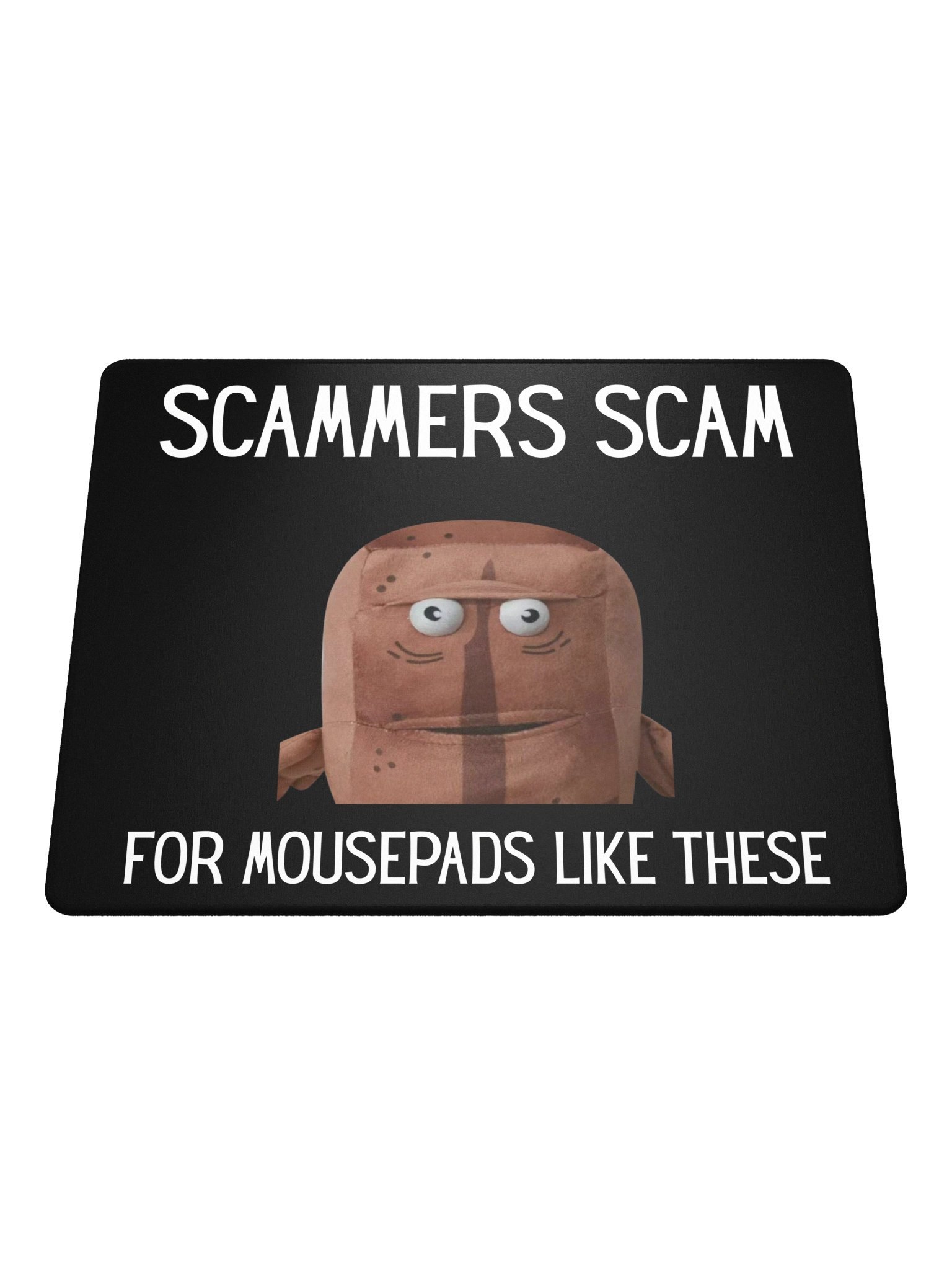 Scammers Scam for this Mousepad product image (1)
