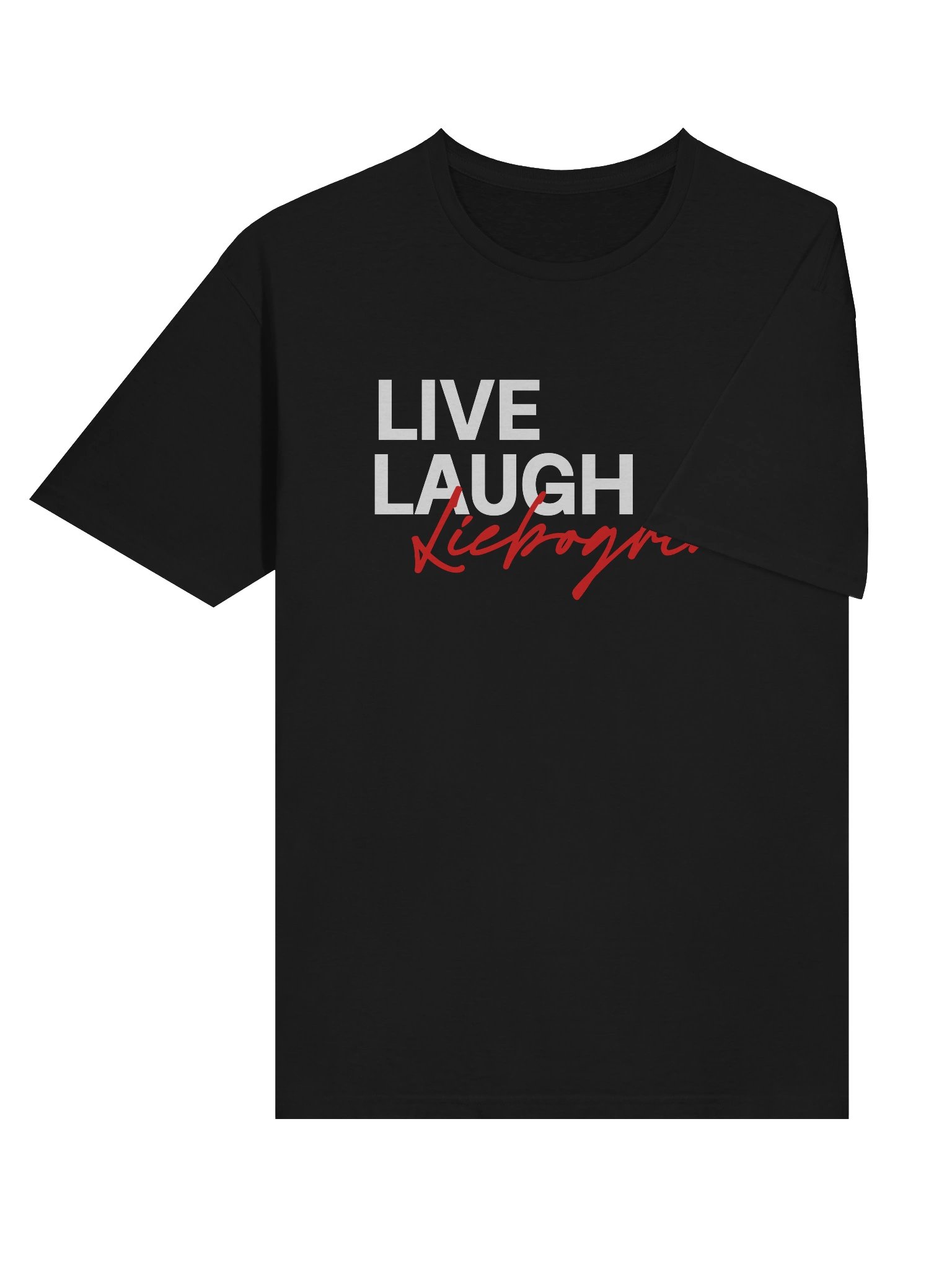 Live Laugh Liebogrino Unisex T-Shirt product image (6)