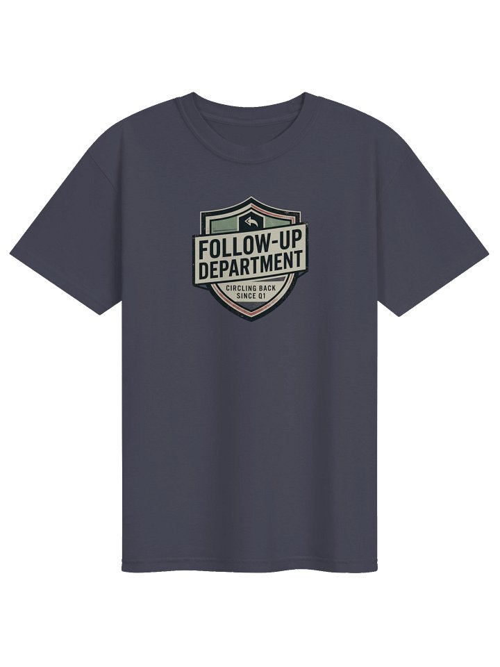 Follow-Up Department Tee product image (5)