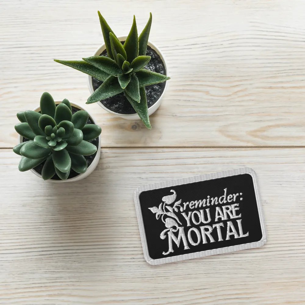 reminder: you are mortal patch product image (2)