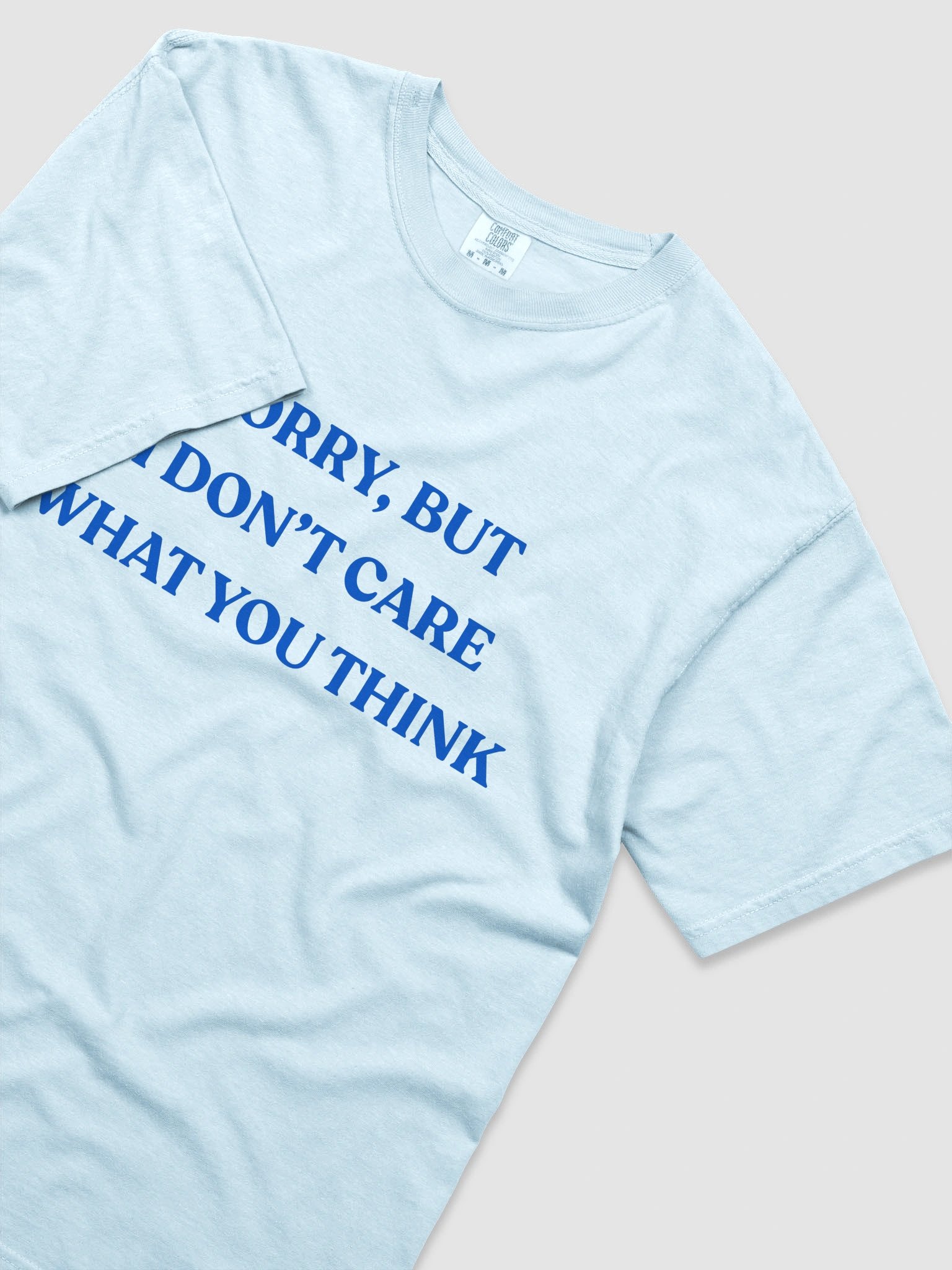 I Don't Care What You Think T-shirt product image (10)