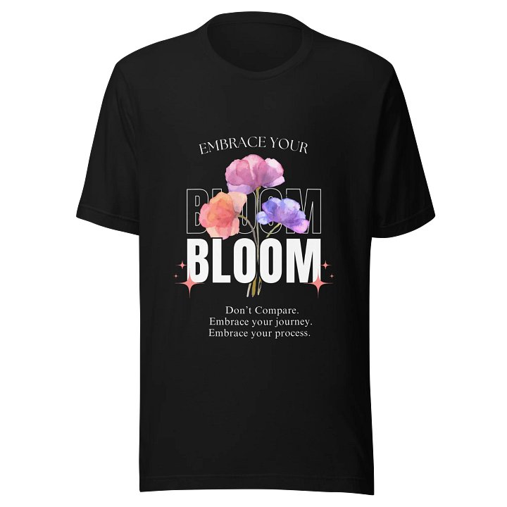 Embrace Your Bloom Black T-Shirt product image (1)