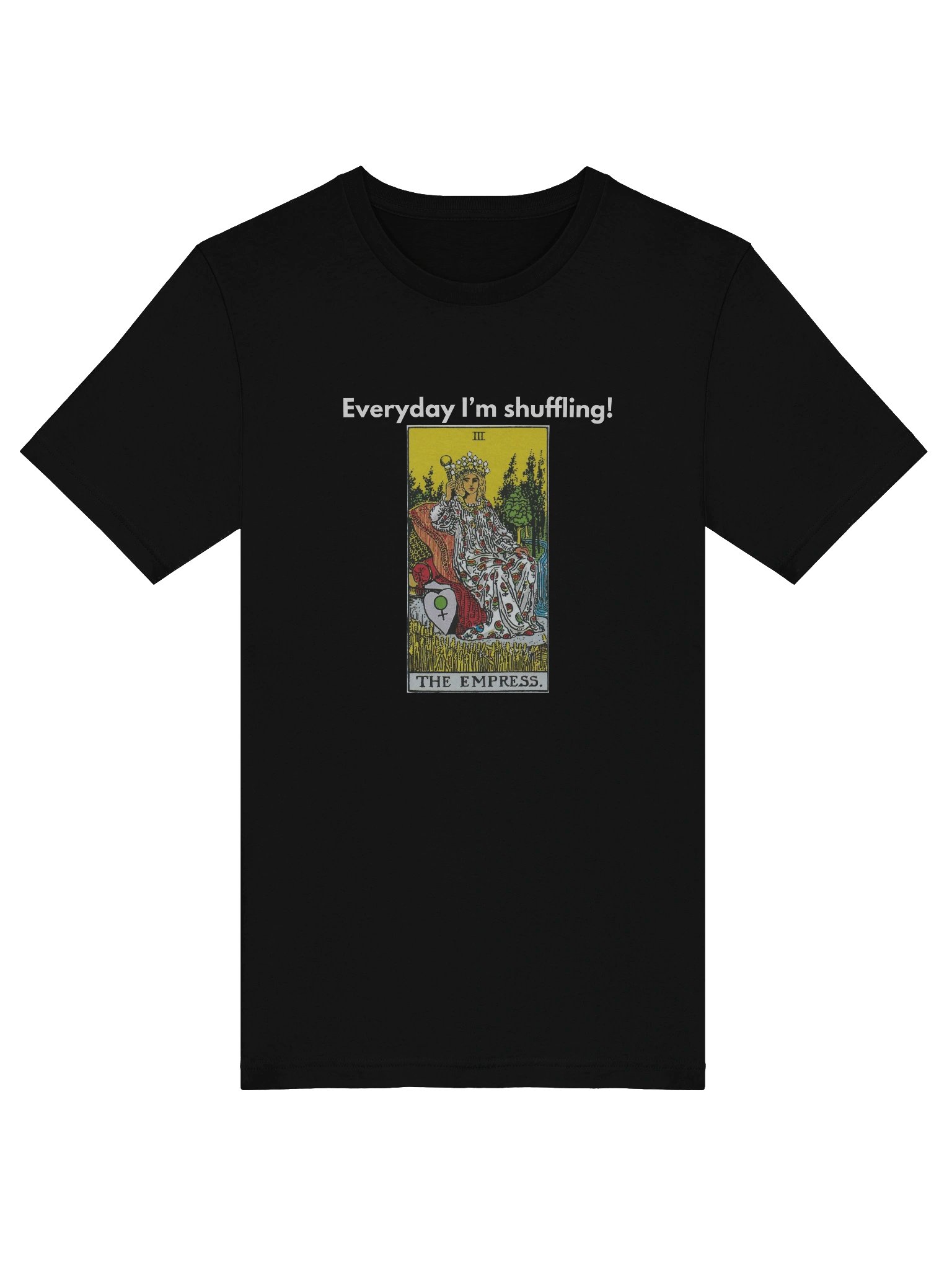 Everyday I’m Shuffling – Empress T-Shirt product image (30)