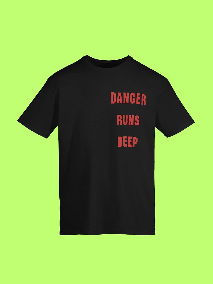 Danger Runs Deep Shirt product image (113)