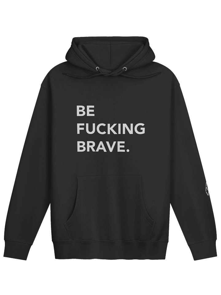 Be Fucking Brave Pullover Hoodie product image (1)