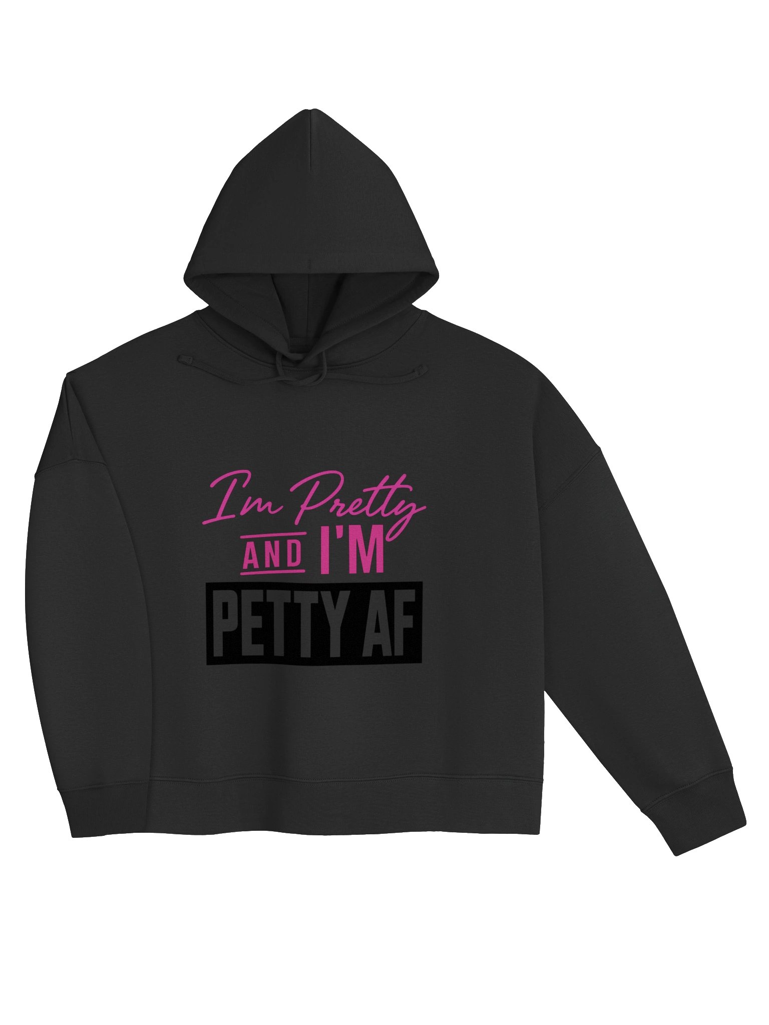 I’m Pretty and I’m ... Hoodie product image (11)