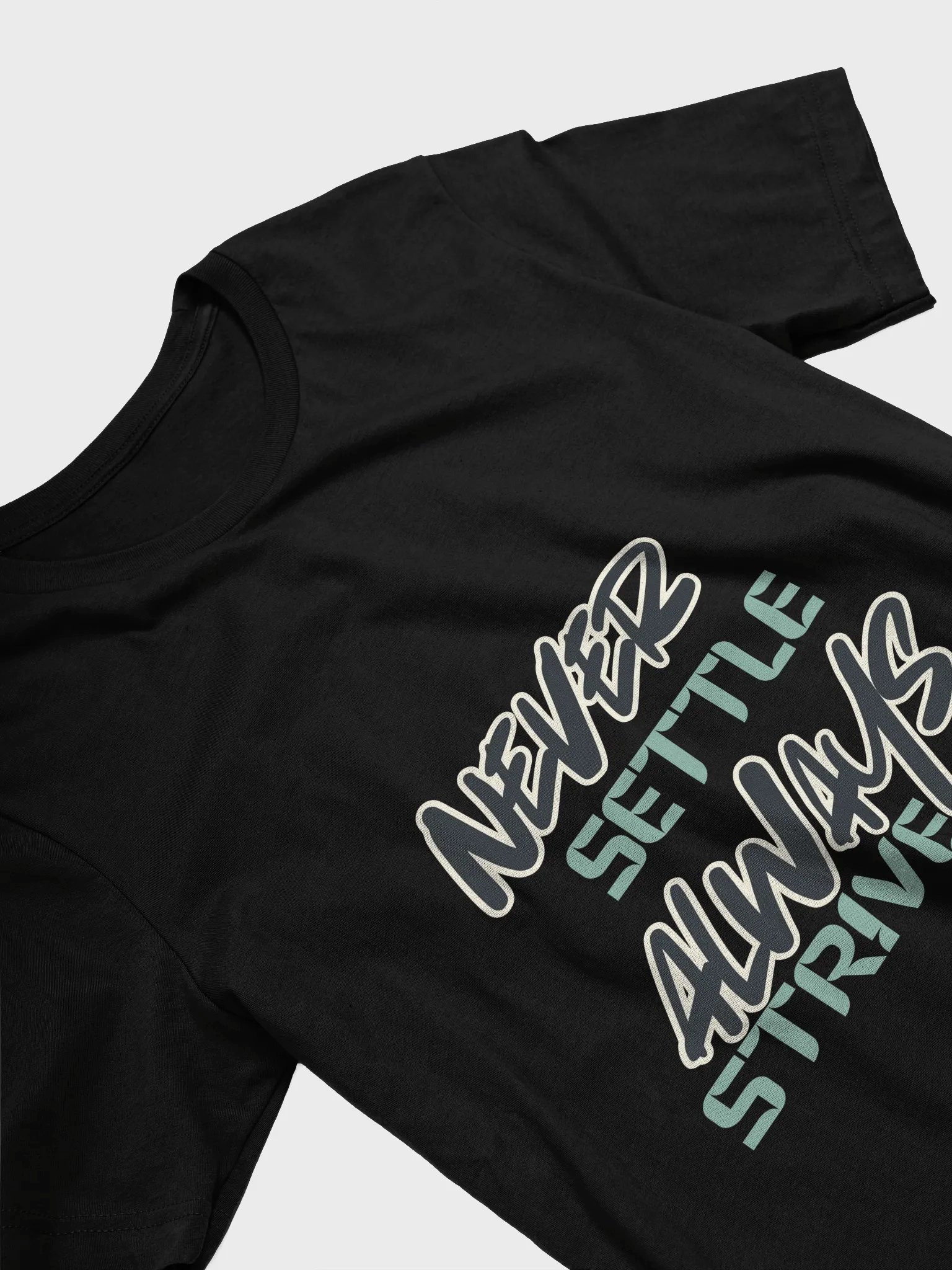 Elevate Your Style & Mindset: The "Never Settle Always Strive" Supersoft Tee product image (24)