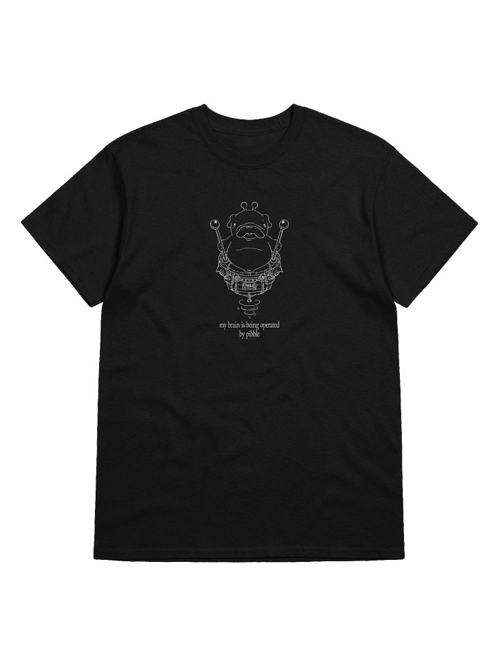 I AM BEING OPERATED BY A PIBBLE TEE product image (13)