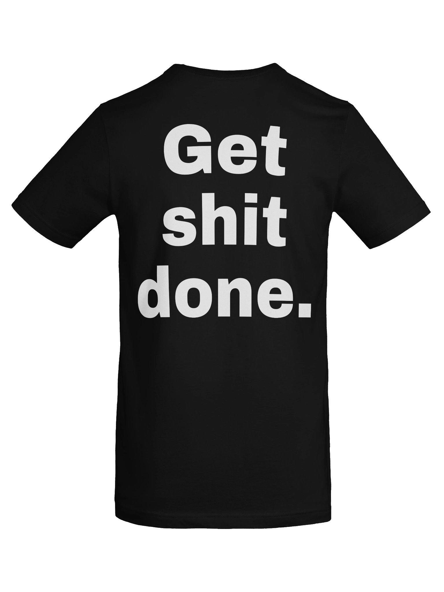 Fuck it. Get shit done. Tee product image (11)