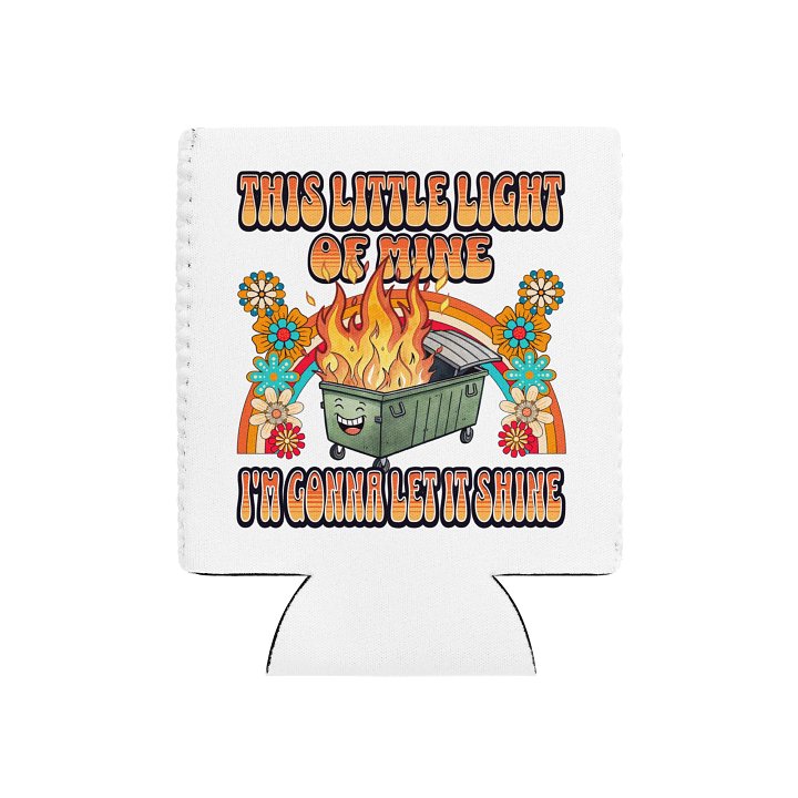 This Little Light Of Mine Dumpster Fire Can Cooler product image (2)