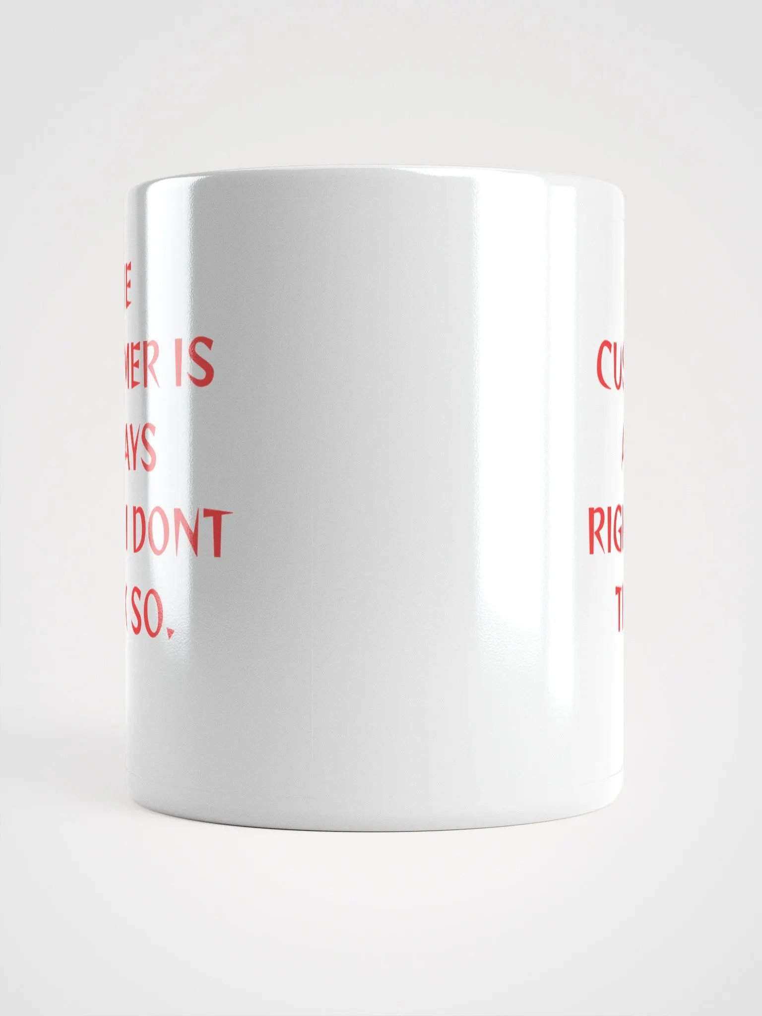 The Customer Is Always Right Mug product image (5)