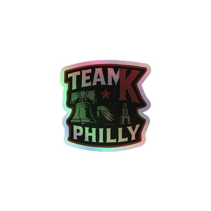 Team K Philly HOLOGRAPHIC" STICKERS product image (1)