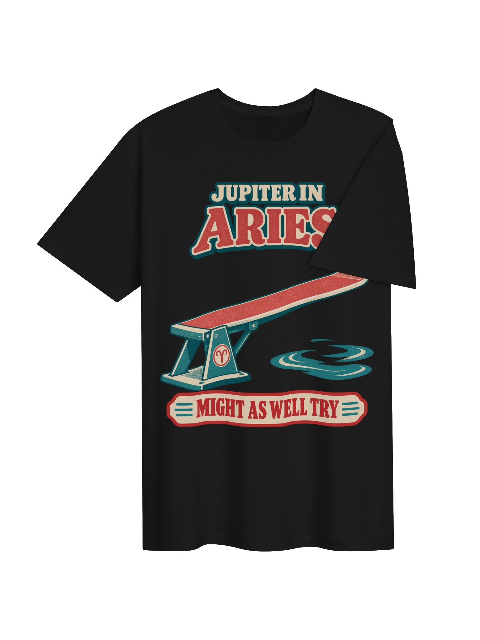 Jupiter in Aries Might as Well Try Tee product image (54)