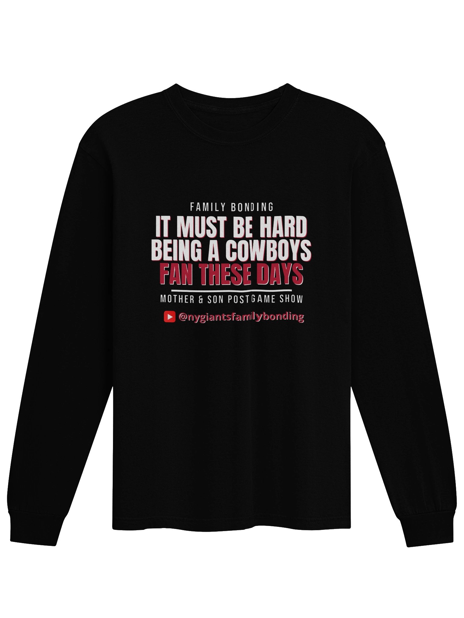 2026 It Must Be Hard to Be a Cowboys Fan These Days - Dark Team Vintage Comfort: Family Bonding Long Sleeve Shirt product image (2)