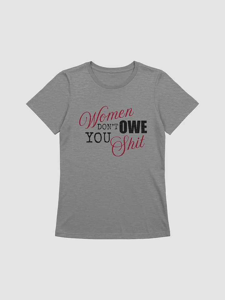 Don't Owe You Women's Tee product image (1)