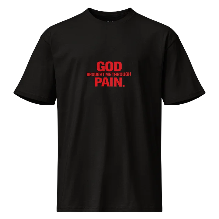 God Brought Me Through Pain — Black & White T‑Shirt product image (1)