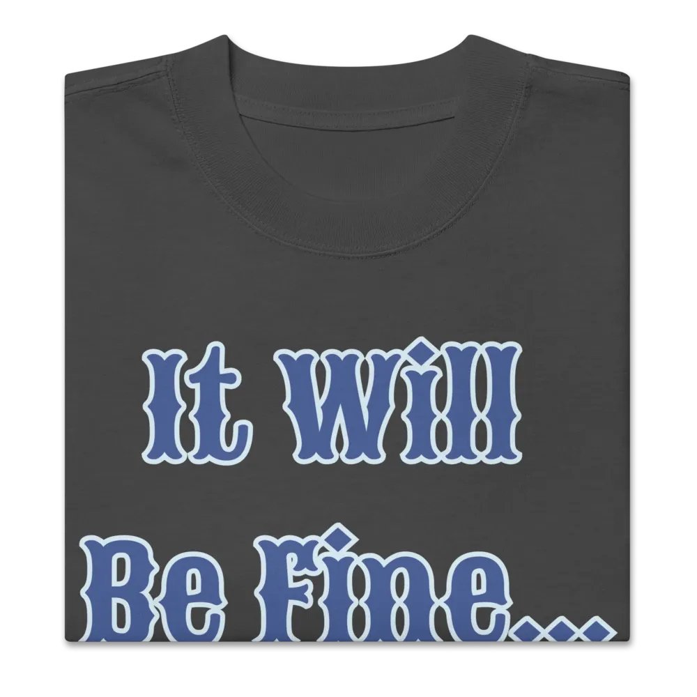 It Will Be Fine Oversized T-Shirt product image (5)