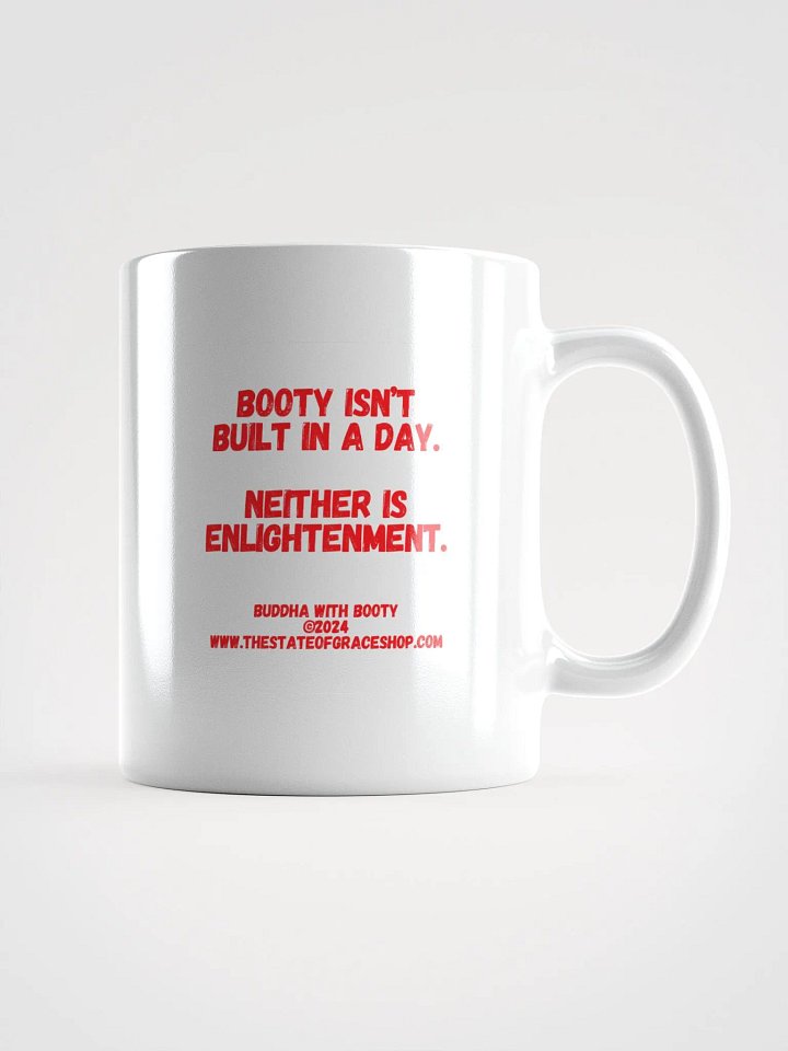 BUDDHA WITH BOOTY MUGS 4 U - “Booty isn’t built in a day. Neither is enlightenment.” product image (1)