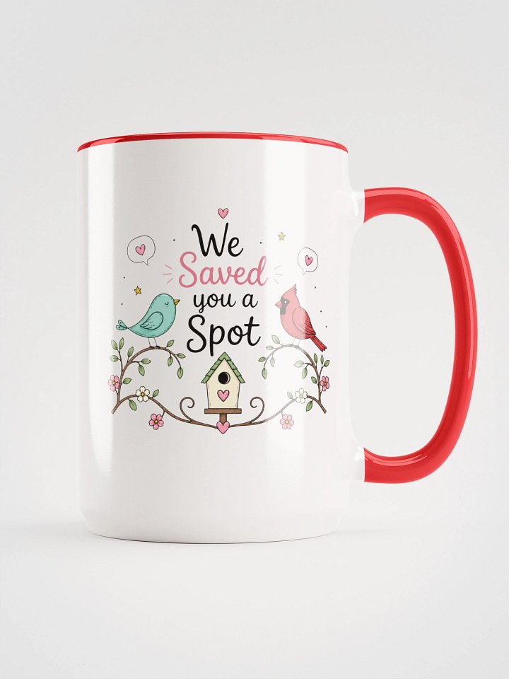 We Saved you a Spot - Ozarks Live Bird Cam Coffee / Tea Mug | Bird Watching Fuel product image (21)
