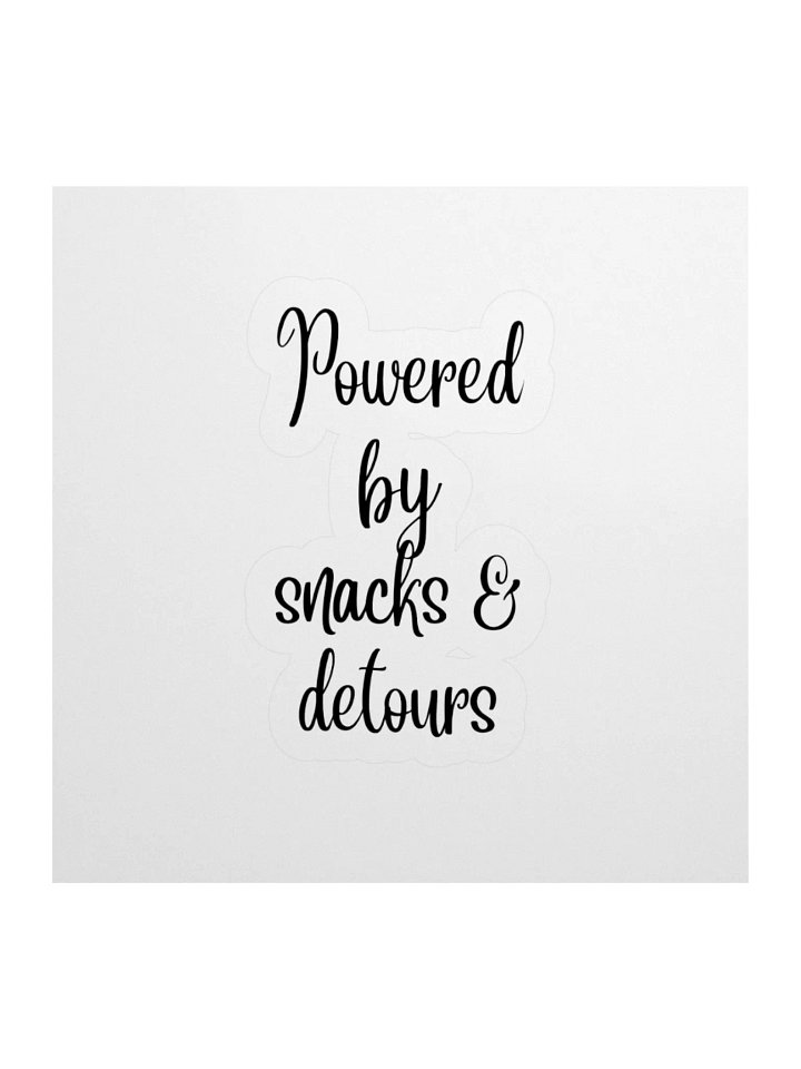 “Powered by Snacks and Detours” Sticker product image (1)