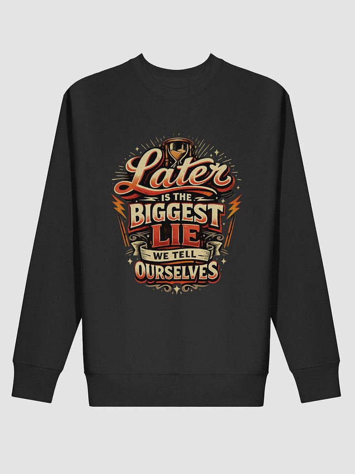 Late is the Biggest Lie Ever Told product image (2)