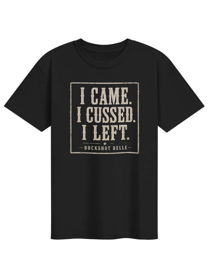 I Came. I Cussed. I Left. Heavyweight T-Shirt product image (1)