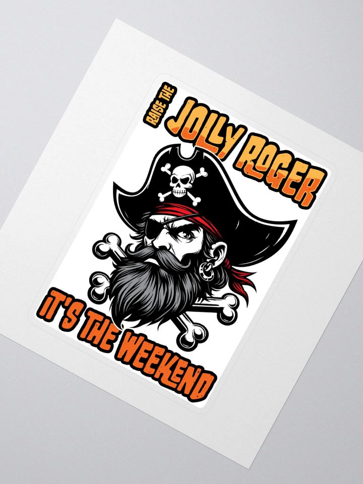 Raise the Jolly Roger Pirate Sticker | Funny Weekend Sticker product image (4)