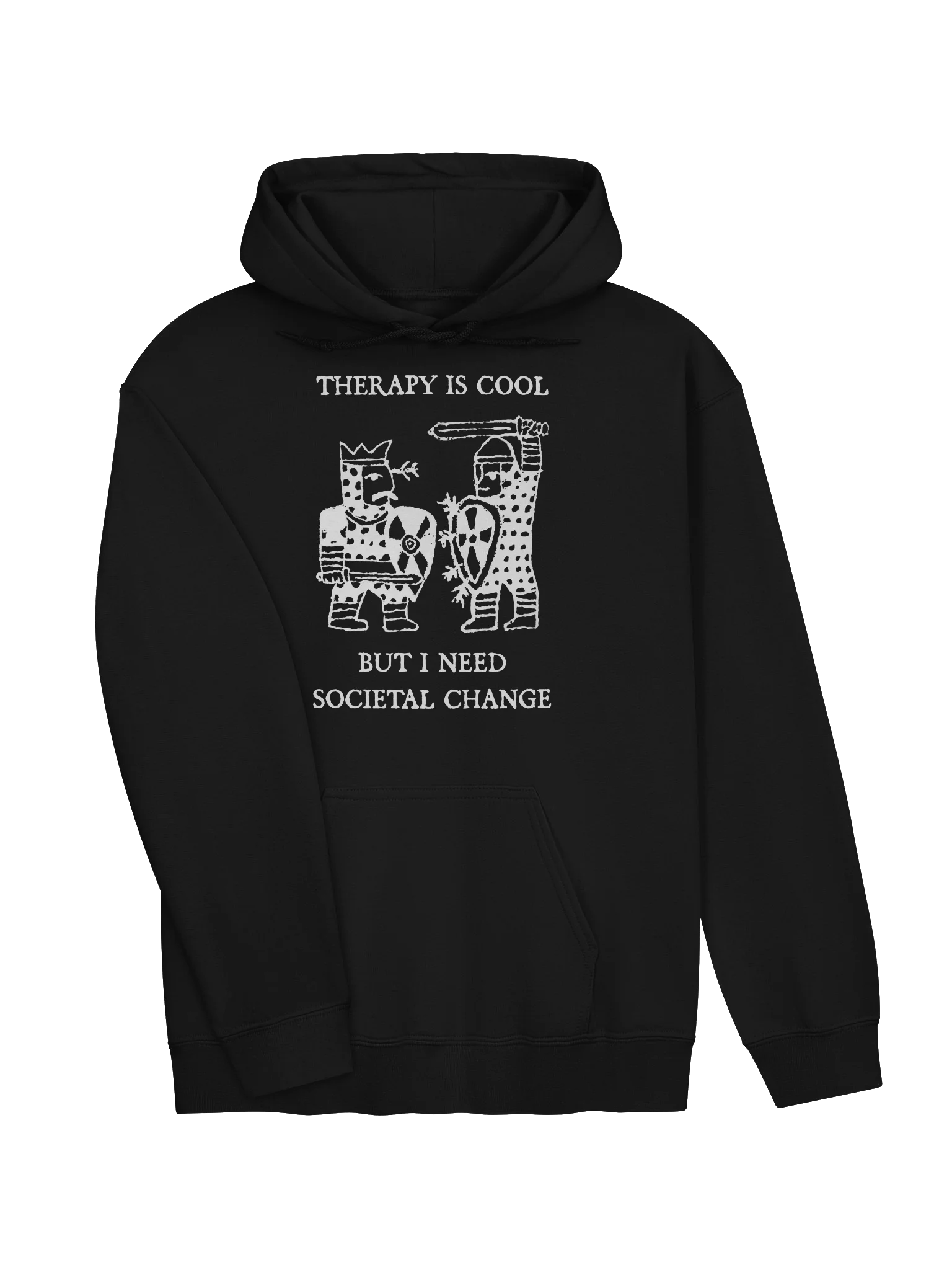 THERAPY IS COOL, BUT I NEED SOCIETAL CHANGE product image (28)