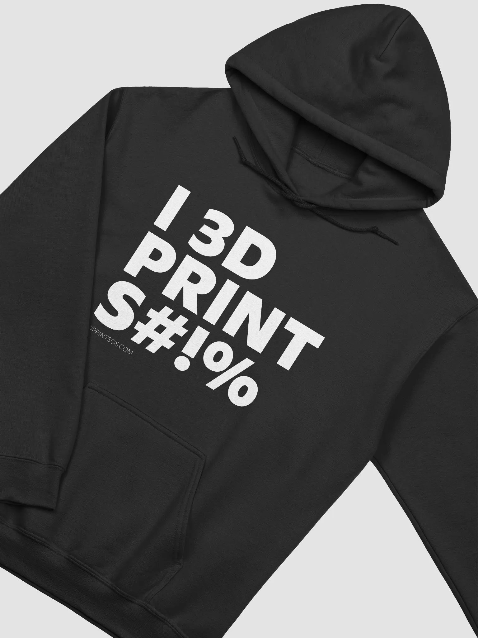 I 3D PRINT S#!% Hoodie product image (4)