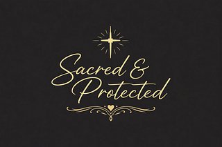 Sacred & Protected