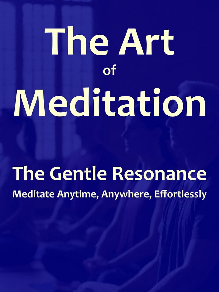 The Art of Meditation: The Gentle Resonance (eBook) product image (1)