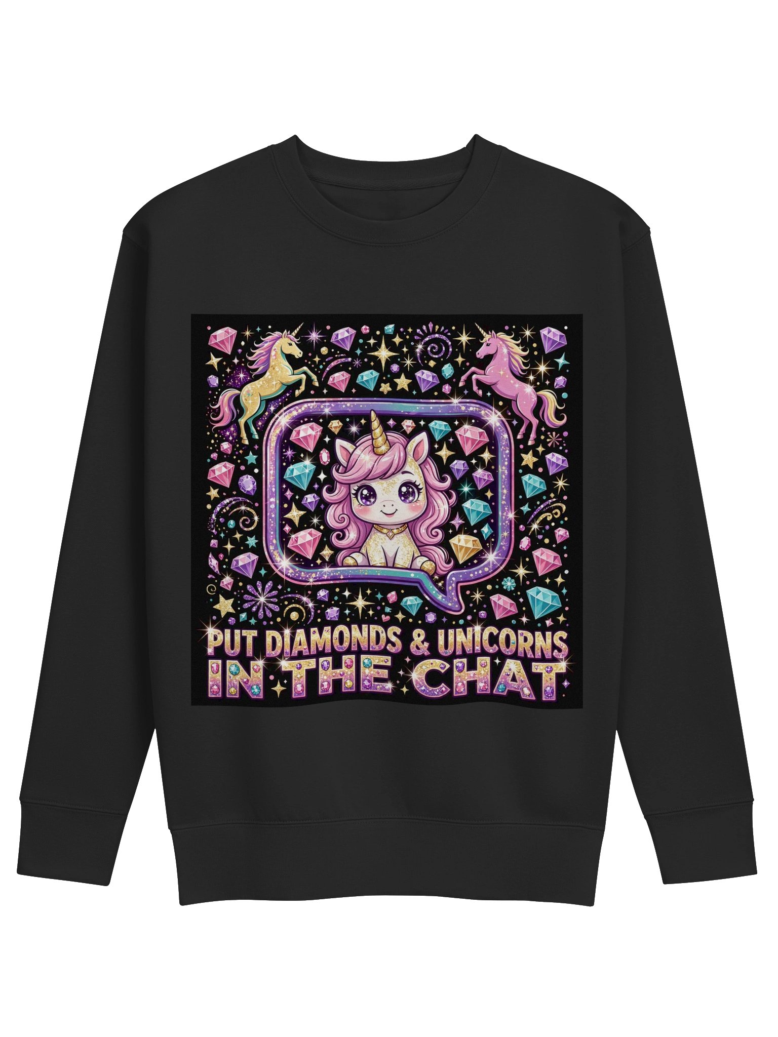 Put Diamonds and Unicorns in the Chat Sweatshirt product image (1)