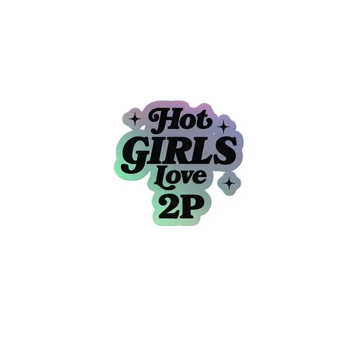 "Hot Girls Love 2P" Holographic Sticker Sheet product image (2)