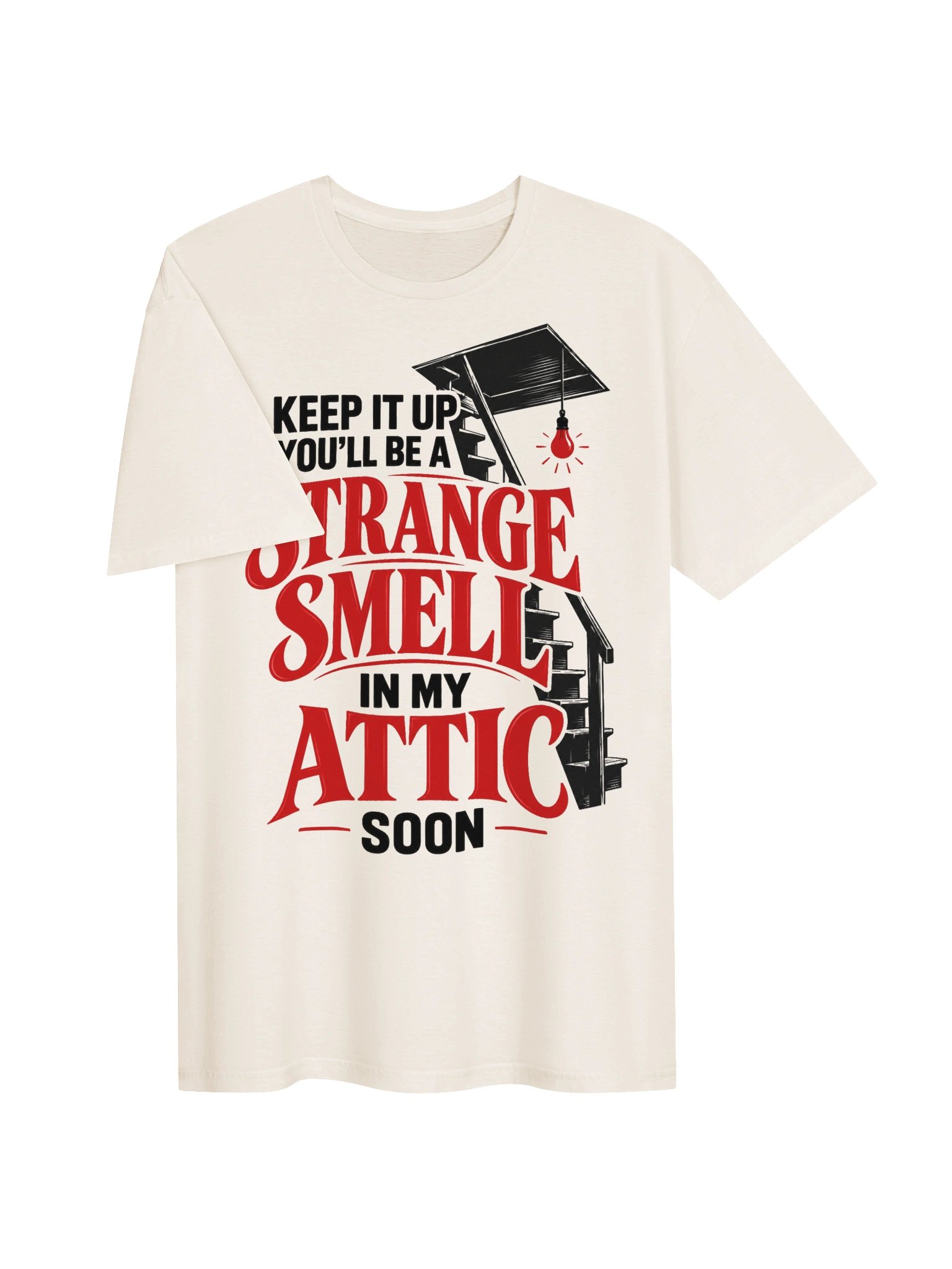 Strange Smell in My Attic T-Shirt product image (5)