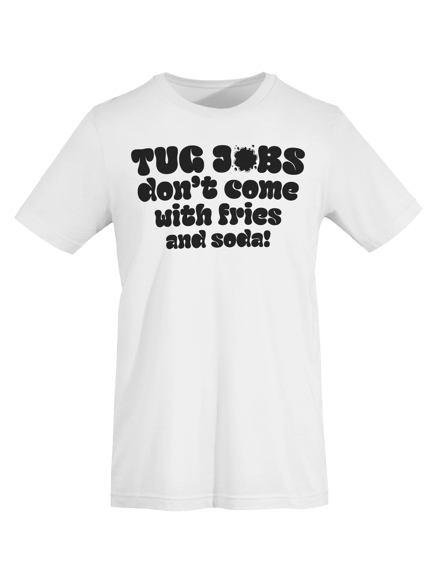 Tug Jobs Don’t Come with Fries and Soda! Tee product image (7)