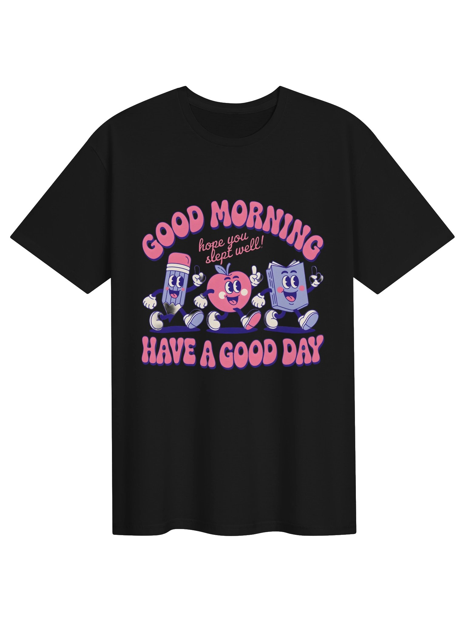 Good Morning Have a Good Day – Cute Positive Vibes T-Shirt product image (1)