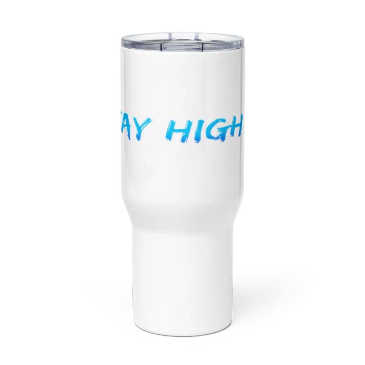 Stay High Travel Mug with a Handle (Blue Text) product image (2)