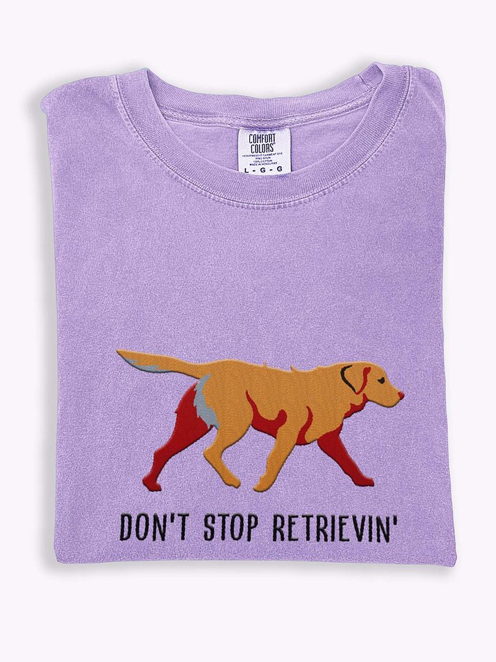 Don't Stop Retrievin' T-Shirt(Embroidered) of a Chesapeake Bay Retriever(Tan) product image (1)