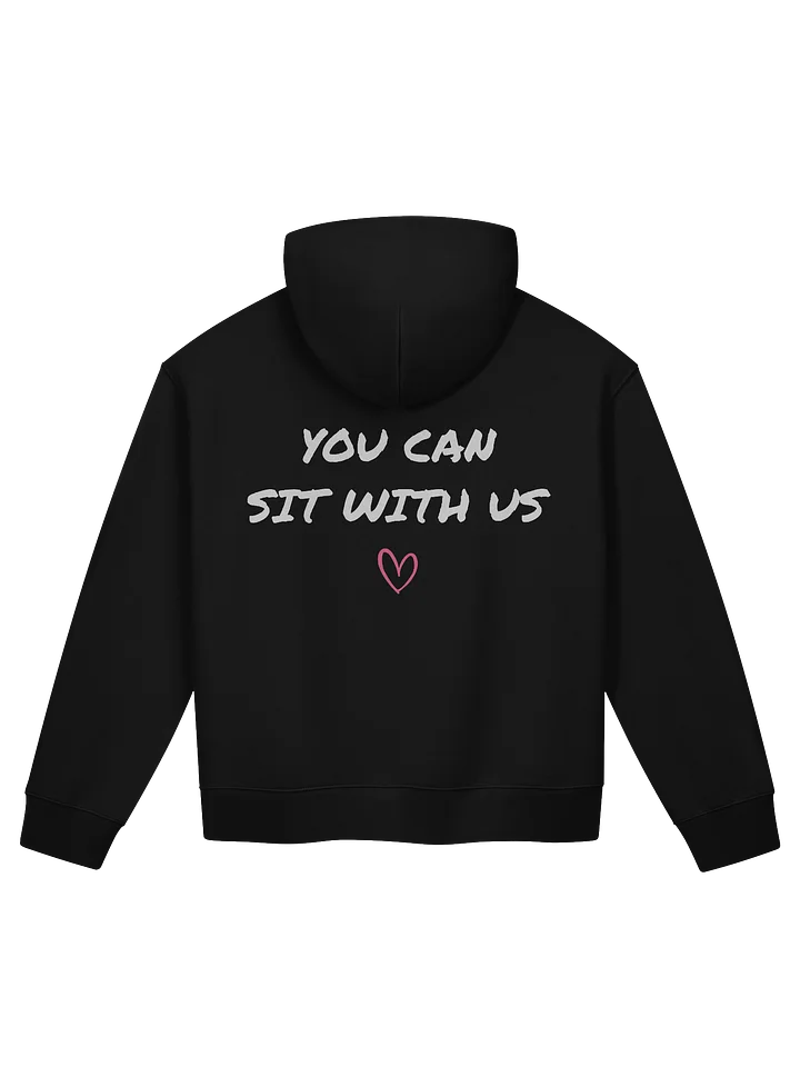 "You Can Sit With Us" Hoodie product image (1)