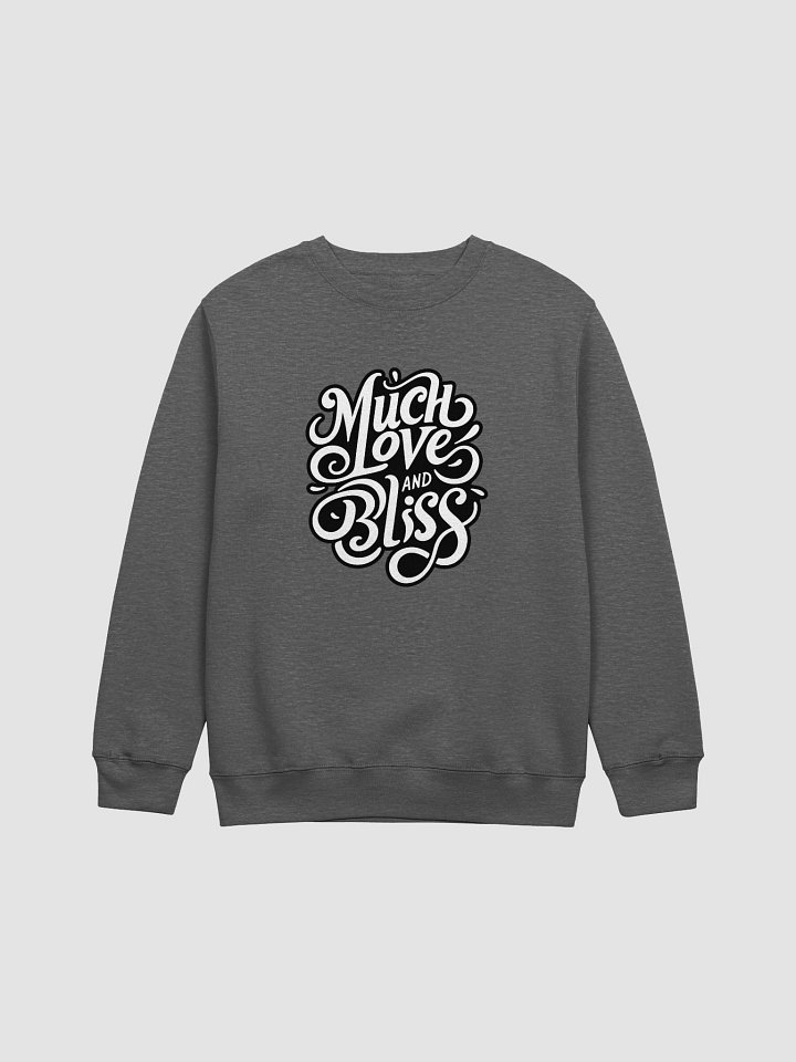 Premium Crewneck Sweatshirt - Much Love And Bliss product image (1)
