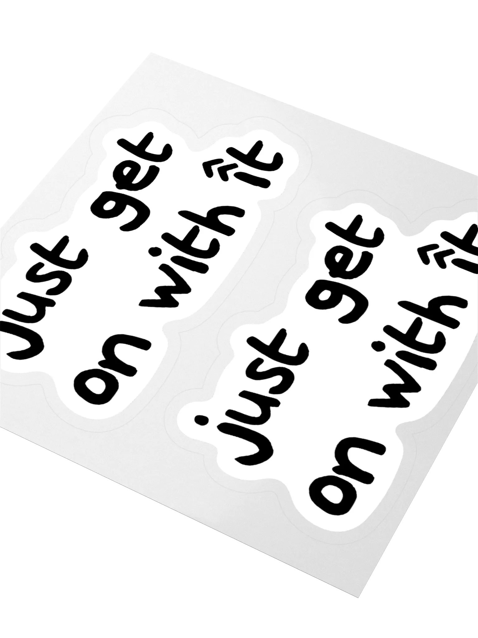 'Just Get One With It' Stickers product image (4)