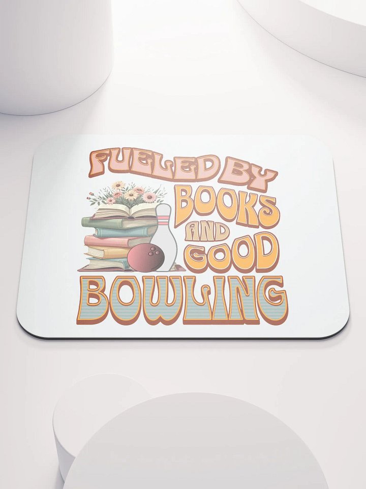 Fueled By Books And Good Bowling Literary Leisure Mouse Pad product image (1)